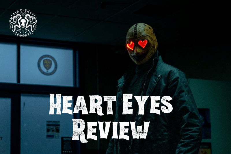 ‘Heart Eyes’ is a Love Letter to Slashers and&nbsp;Rom-Coms